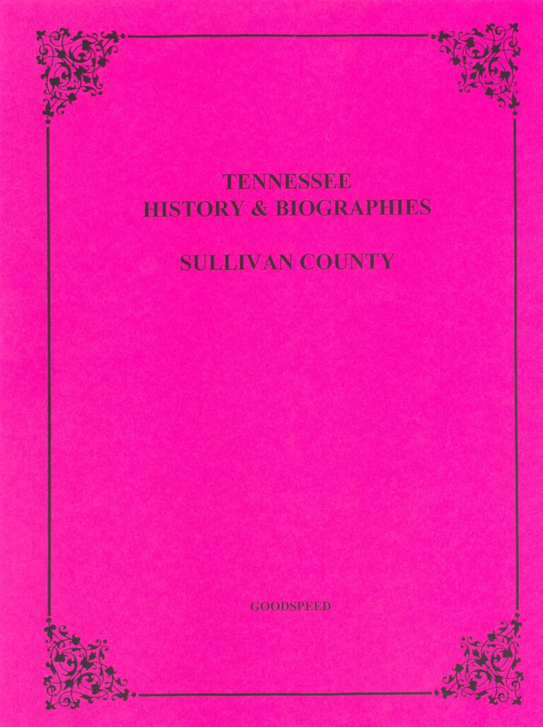 Sullivan County Tennessee Biographies Southern Genealogy Books