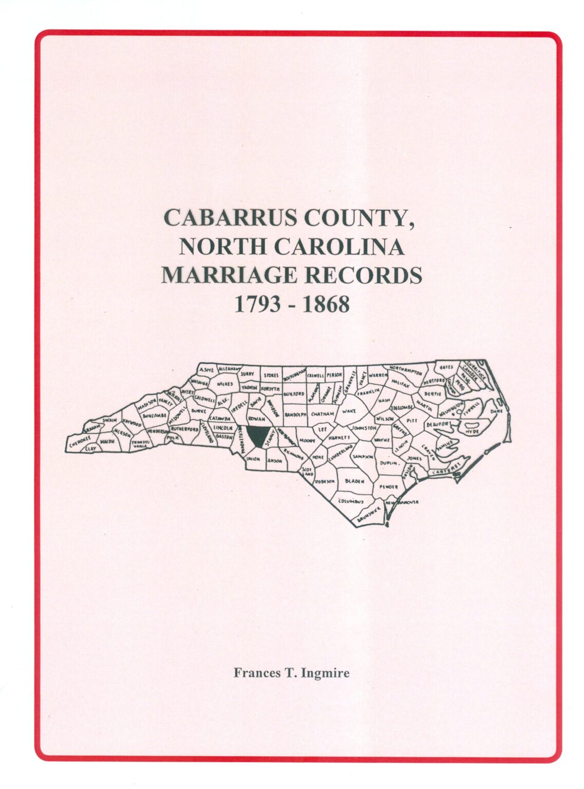 Cabarrus County, North Carolina Marriages 1793-1868 - Mountain Press ...