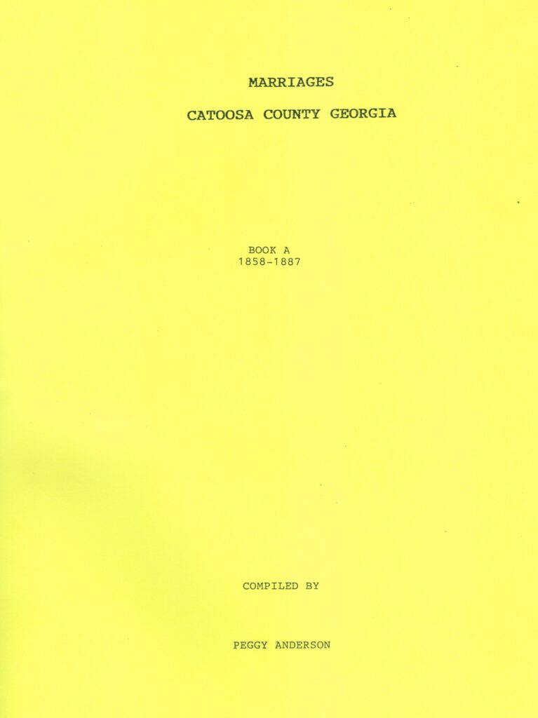 Catoosa County Georgia Marriages Book A 1858-1887 - Mountain Press And ...