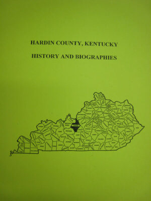 Hardin County Kentucky History And Biographies - Mountain Press And ...