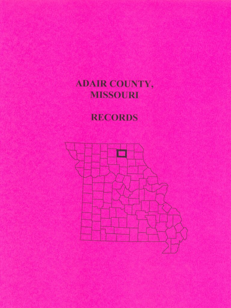 Adair County, Missouri Records Mountain Press and Southern Genealogy