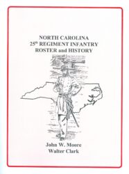 North Carolina 25th Regiment Infantry - Roster and History - Southern ...