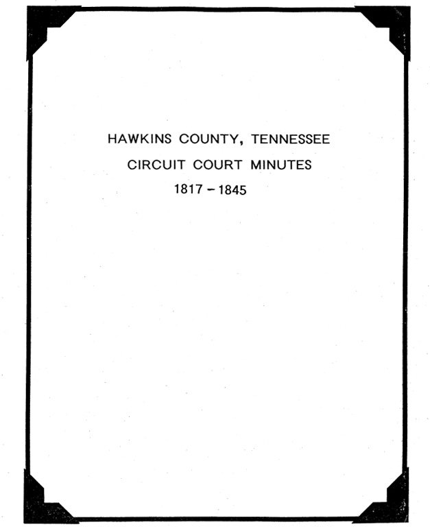 Hawkins County Tennessee Circuit Court Minutes 1817 1845 Mountain