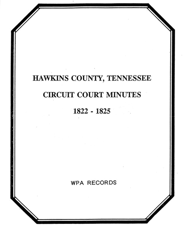 Hawkins County Tennessee Circuit Court Minutes 1822 1825 Mountain