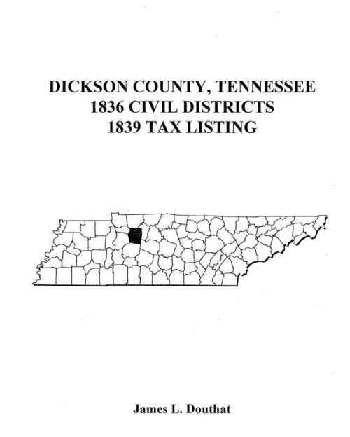 Dickson County, Tennessee 1836 Civil Districts and 1839 Tax Listing