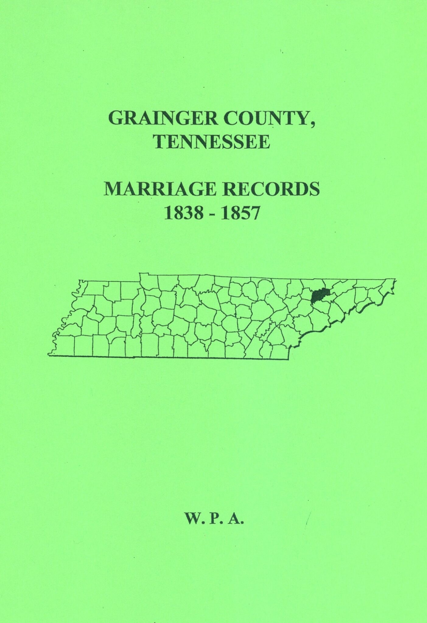 Grainger County, Tennessee Marriage Records 1838 - 1857 - Mountain ...