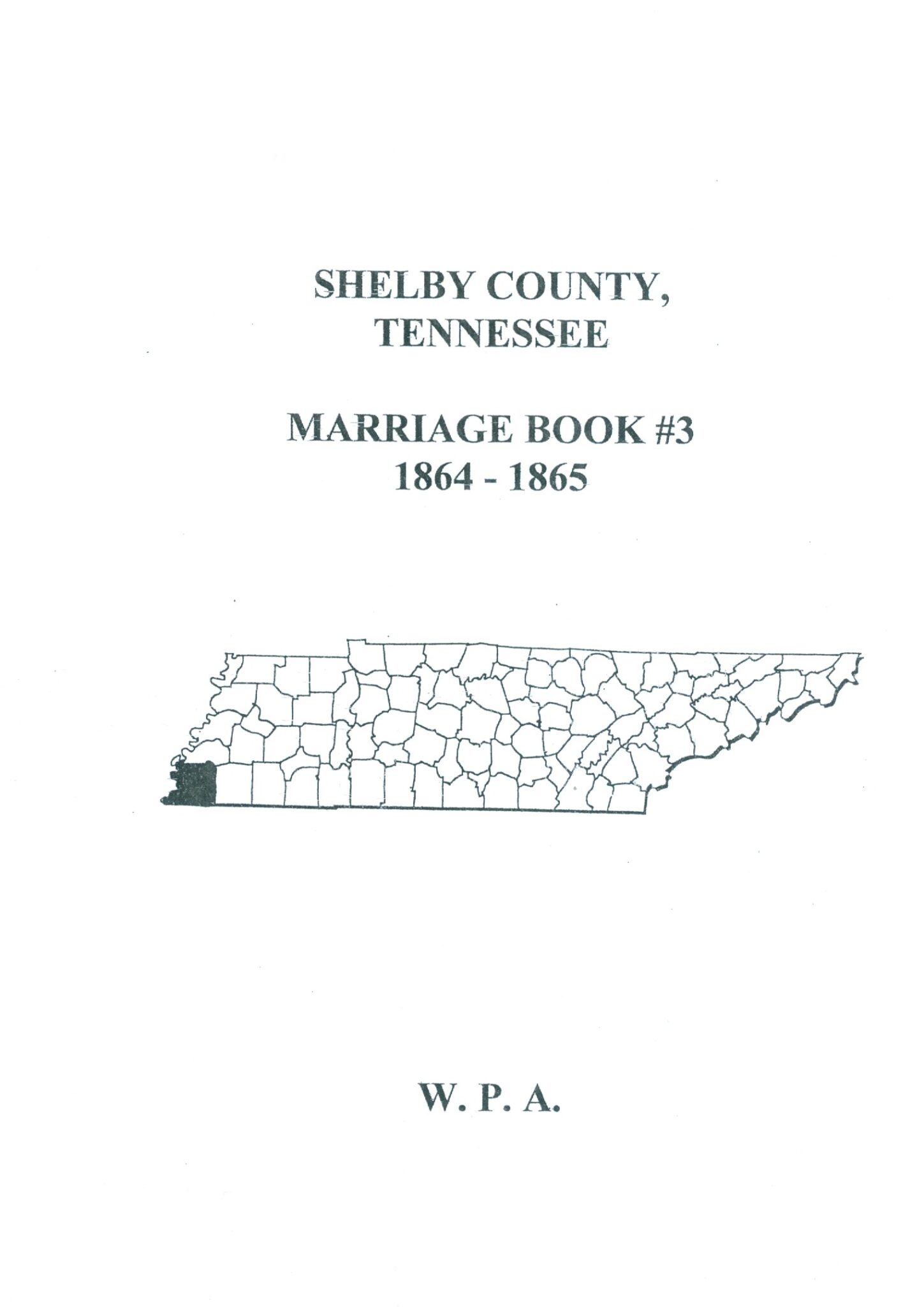 Shelby County, Tennessee Marriage Book #3 1864-1865 - Mountain Press ...