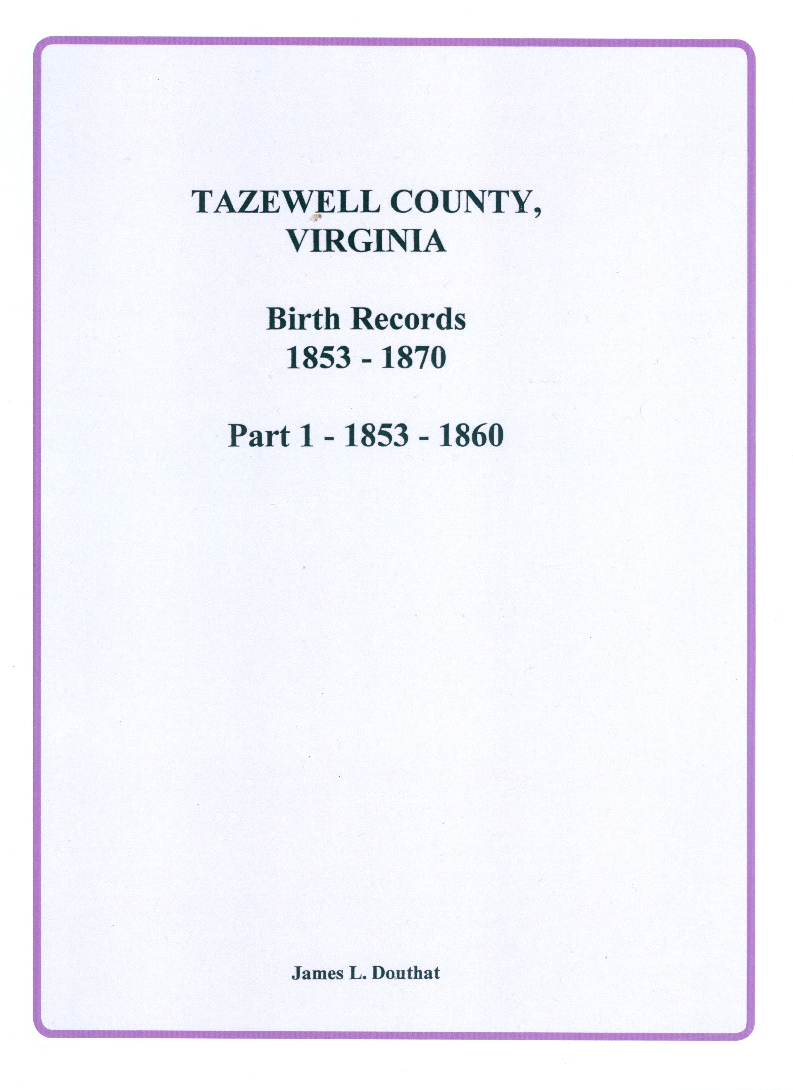 Tazewell County Virginia Birth Records Part 1 1853 1860 Mountain